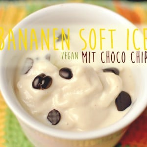 Bananen Soft Ice mit selbstgemachten Choco Chips, 100% vegan