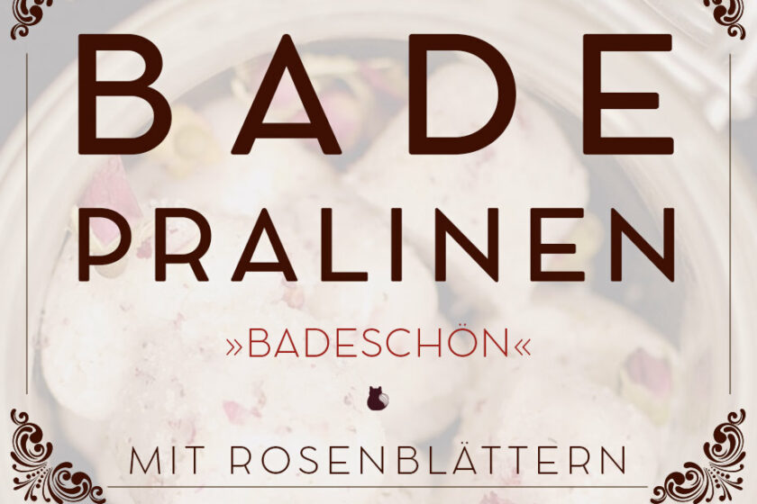 »Badeschön« selbstgemachte Badepralinen