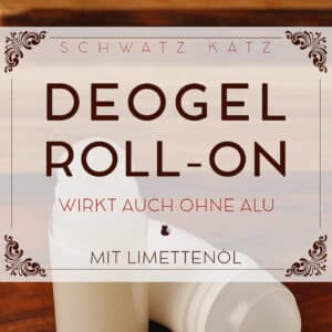 Deo Roll-On Gel selbst rühren | Schwatz Katz