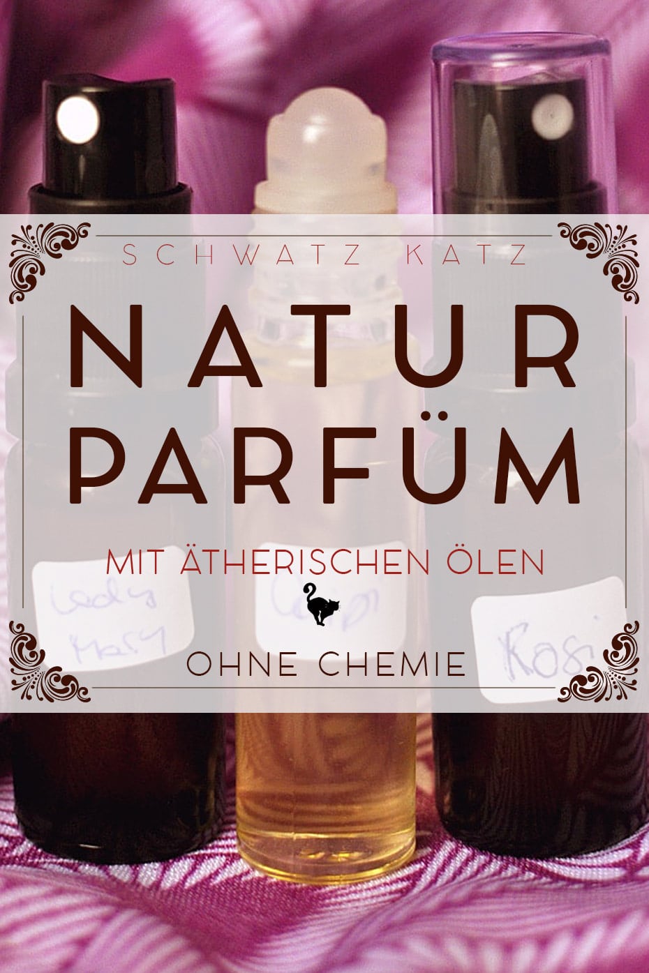 Naturparfum selbermachen mit ätherischen Ölen | Schwatz Katz