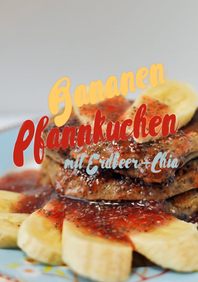Bananen Pfannkuchen mit Erdbeer Chia Soße | Schwatz Katz