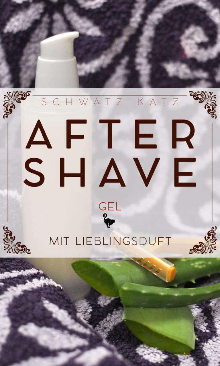 DIY After Shave Gel für Ihn Schwatz Katz