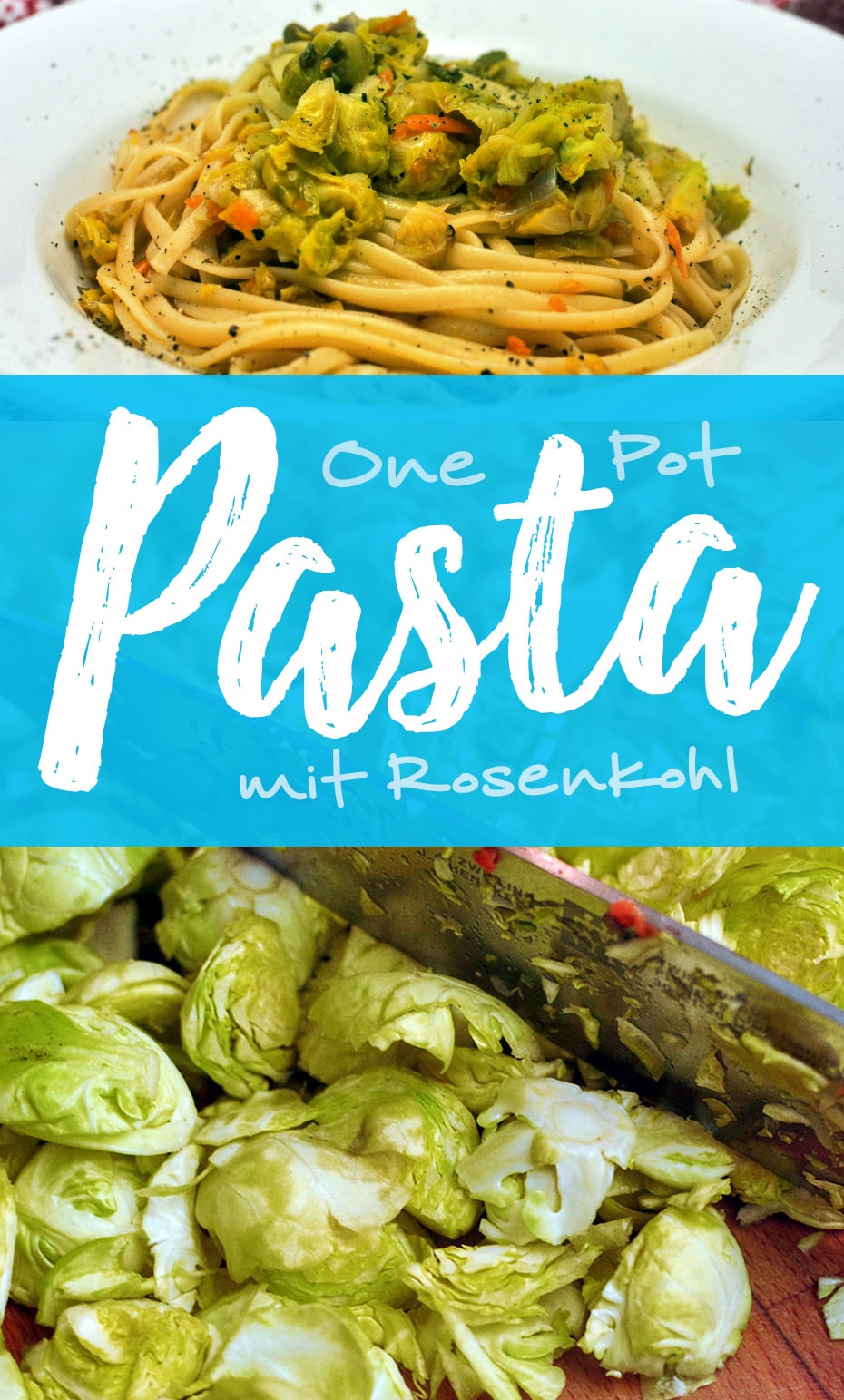 One Pot Rosenkohl Pasta | Schwatz Katz