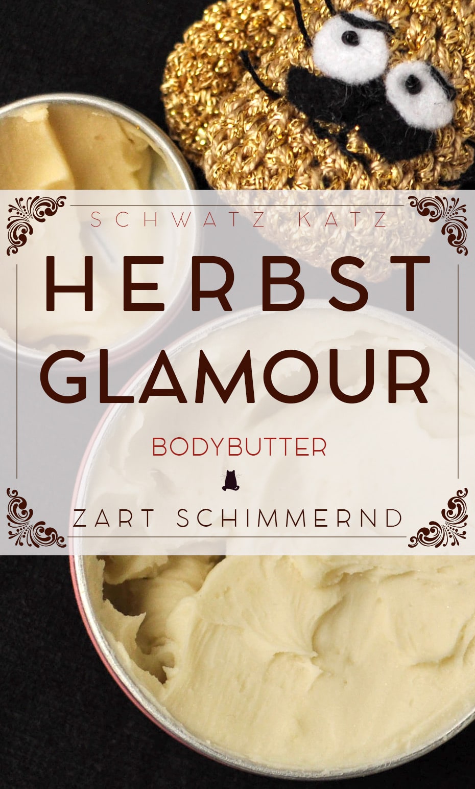 Herbst Glamour Butter, zart schimmernde Bodybutter | Schwatz Katz