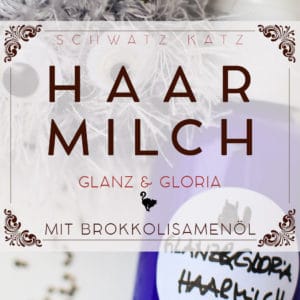 »Glanz & Gloria« Haarmilch für mehr Wow | Schwatz Katz