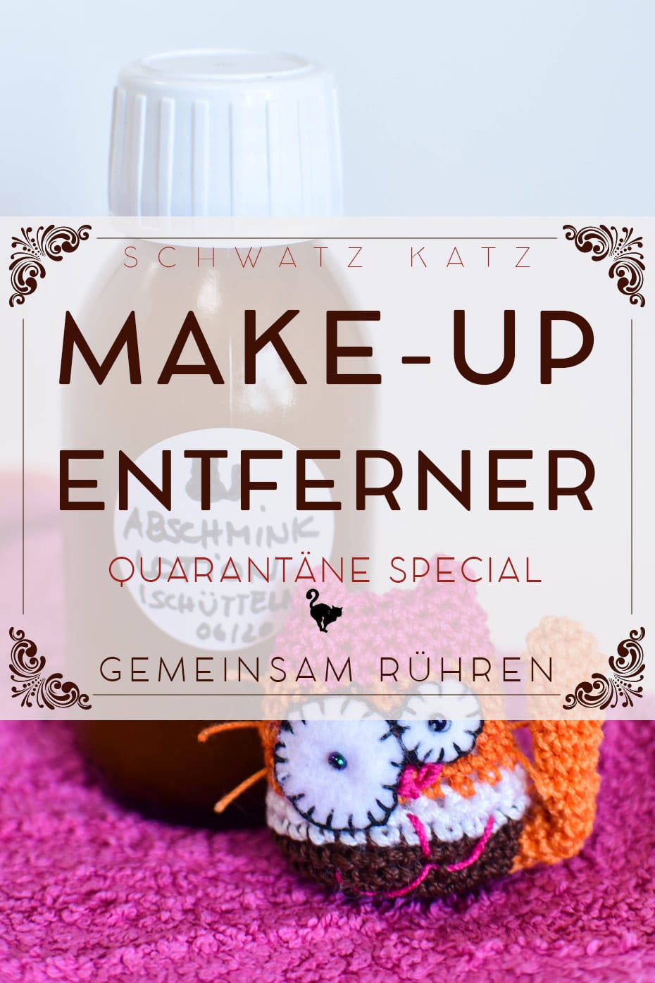 Quarantäne Special: Easy Make-Up Entferner
