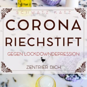 Riechstift gegen Corona-Depression | Schwatz Katz
