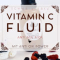 Vitamin C Anti Age Fluid zum Selbermachen | Schwatz Katz