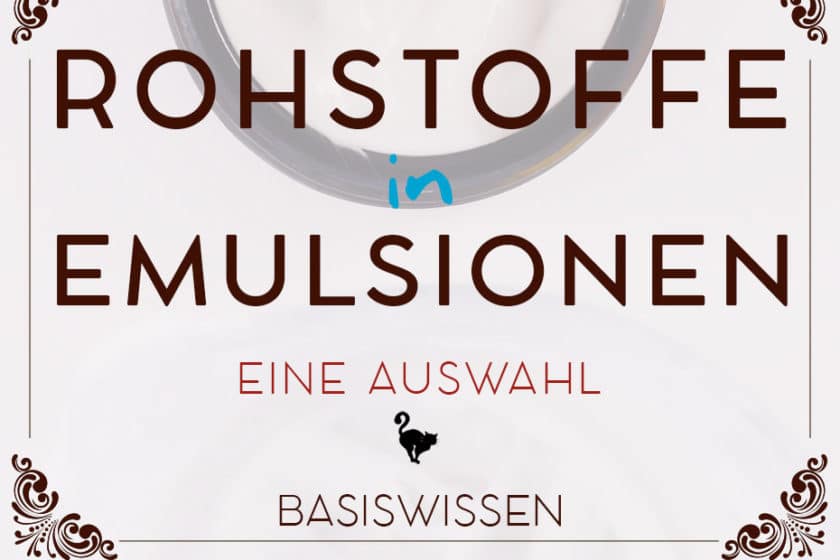 Rohstoffauswahl für Emulsionen