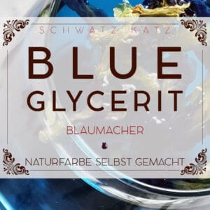 Blaues Glycerit »BlueNote« selbermachen | Schwatz Katz