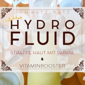 Selbstgemachtes Hydro-Vitamin Fluid | Schwatz Katz