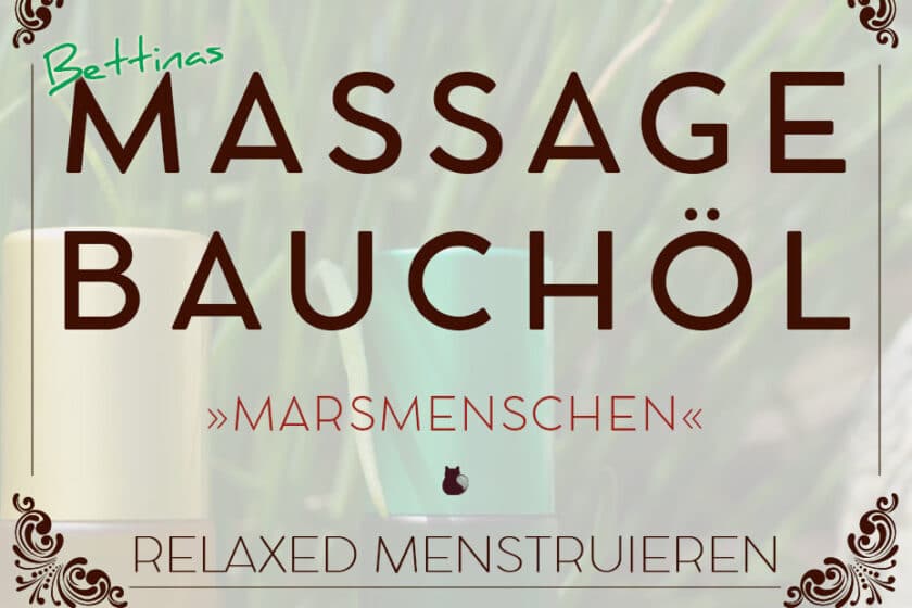 Massageöl »Marsmenschlein« für eine entspannte Menstruation mit ätherischen Ölen | Schwatz Katz