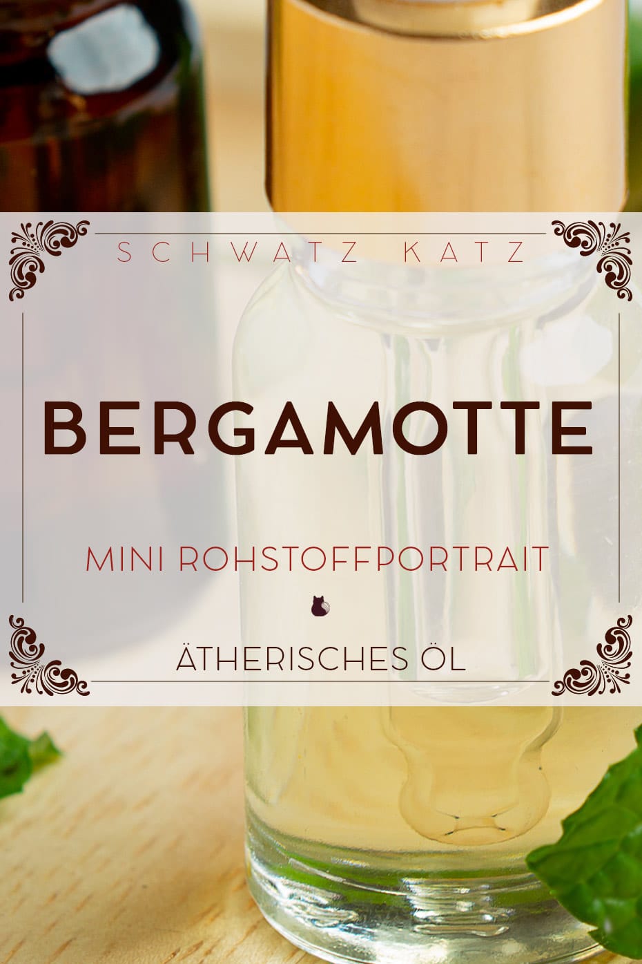 Ätherisches Bergamotteöl Mini Rohstoffportrait auf Schwatz Katz