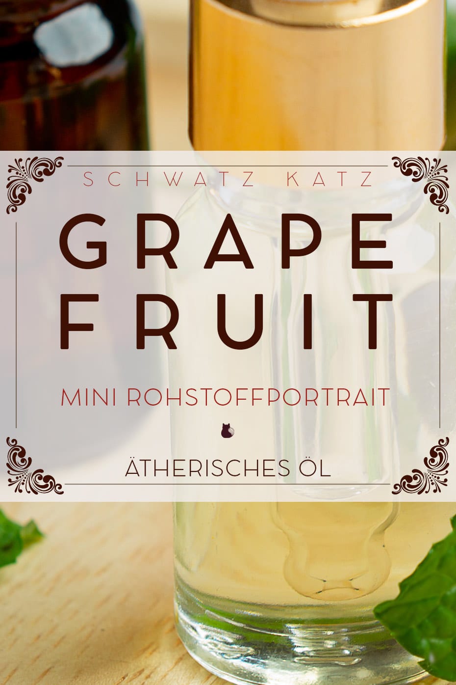 Ätherisches Grapefruitöl Mini Rohstoffportrait auf Schwatz Katz