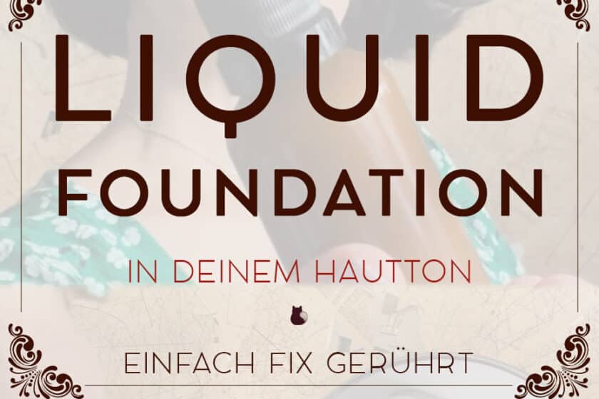 Liquid Foundation in deinem Hautton selbermachen | Schwatz Katz