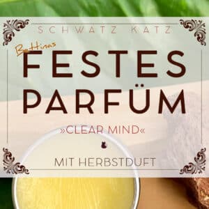 Herbstparfüm »Clear mind« für Durchblick und innere Stärke | Schwatz Katz