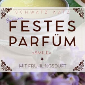 Frühlingsparfum »Smile« | Schwatz Katz